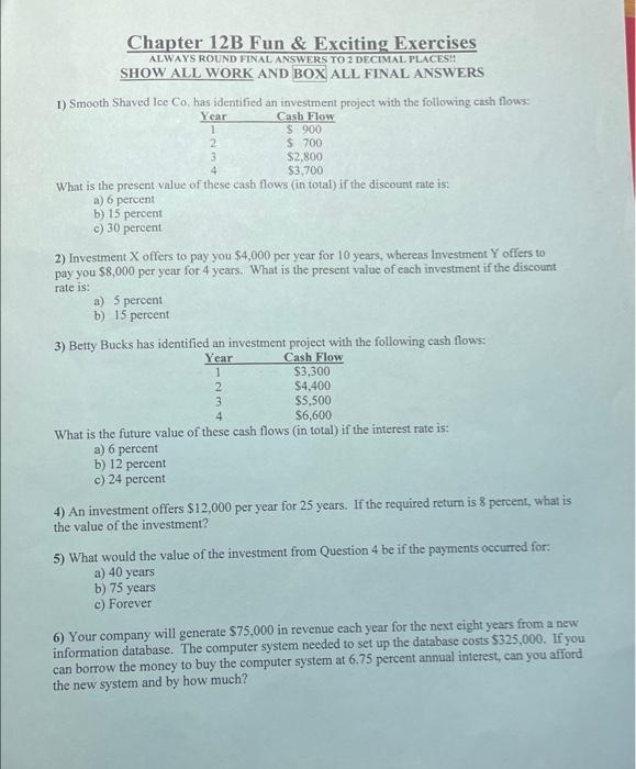  Chapter 12B Fun & Exciting Exercises ALWAYS ROUND FINAL ANSWERS TO