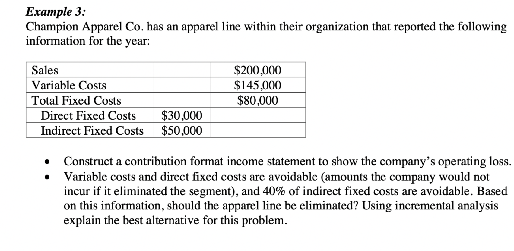  Example 3: Champion Apparel Co. has an apparel line within their