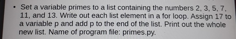 Write the program in phython Set a variable primes to a