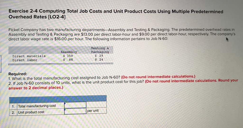 Exercise 2-4 Computing Total Job Costs and Unit Product Costs Using