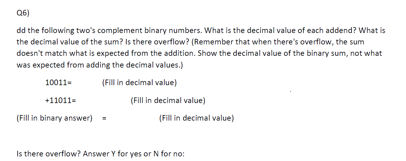  dd the following two's complement binary numbers. What is the decimal