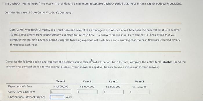  The payback method helps firms establish and identify a maximum acceptable