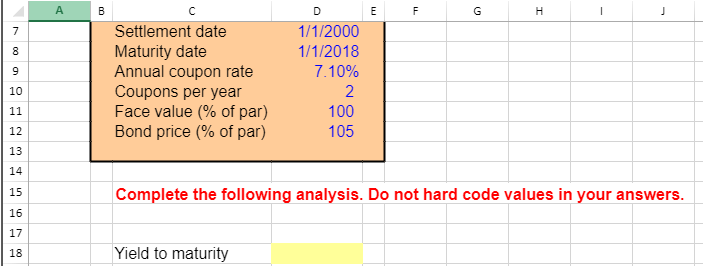 ANSWER MUST BE IN EXCEL FORMAT - EXAMPLE - =D7+D9/E8 Calculate the