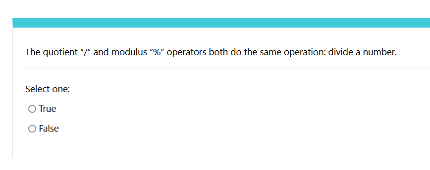  The quotient "/" and modulus "%" operators both do the same