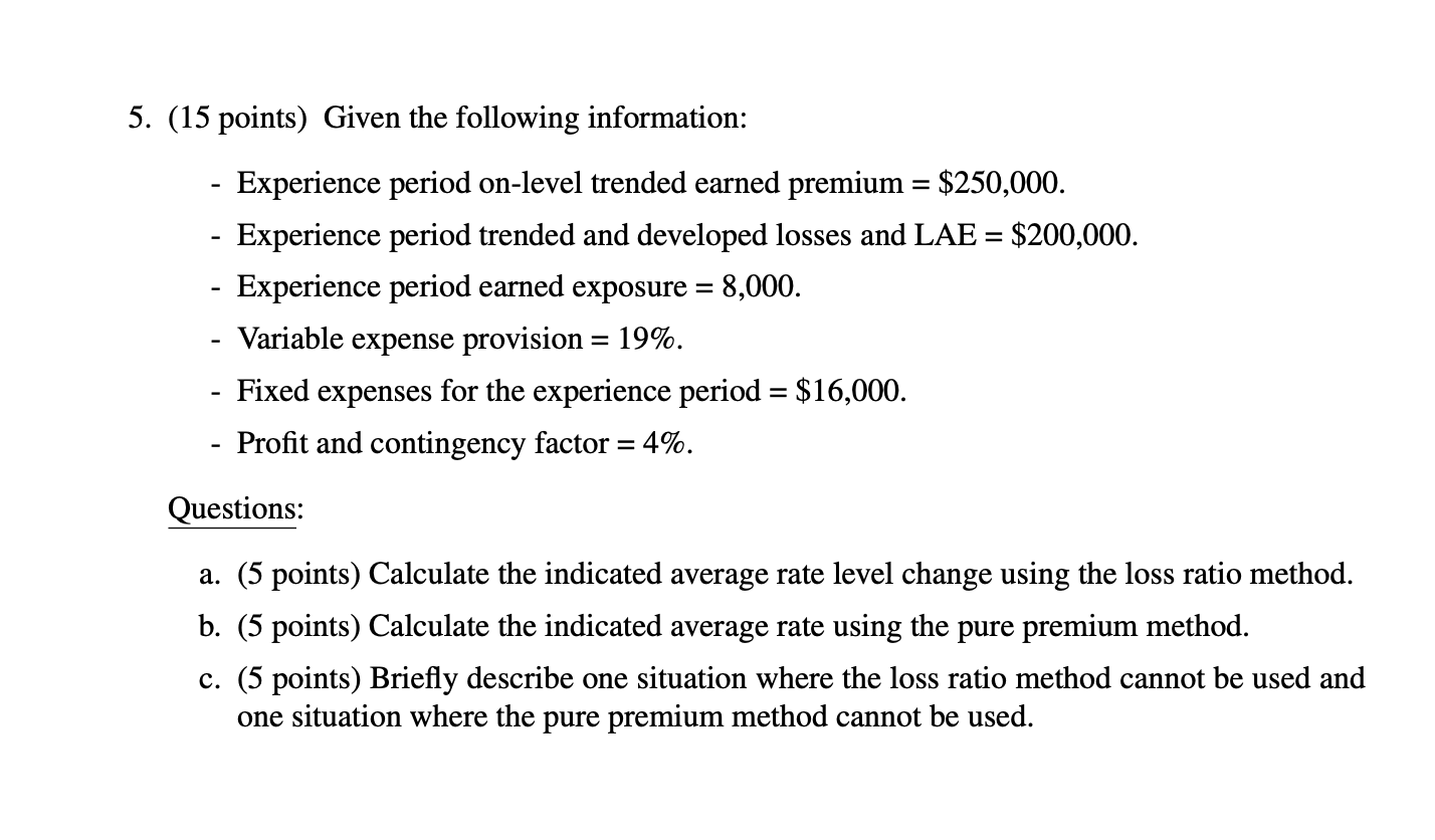  5. (15 points) Given the following information: Experience period on-level trended