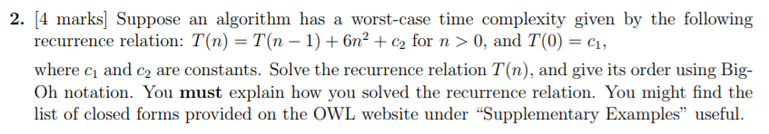  2. [4 marks] Suppose an algorithm has a worst-case time complexity