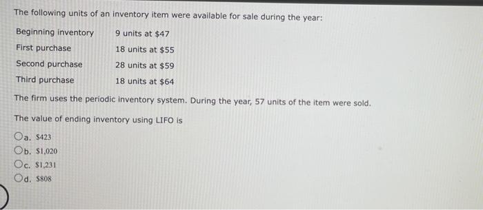 the company uses LIFO? a. $764 b. $755 c. $1,021 d. 5980