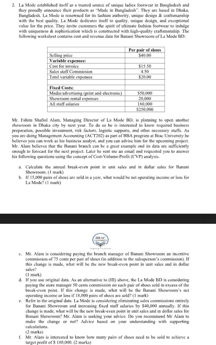 kindly give answer within 10 mins 2. La Mode established itself