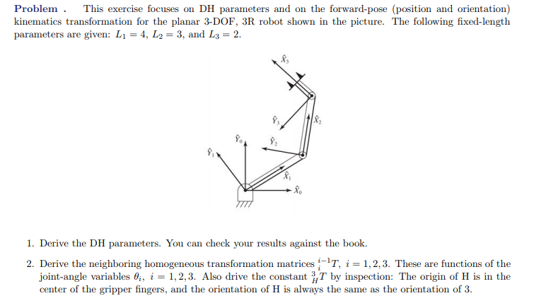 Problem . This exercise focuses on DH parameters and on the