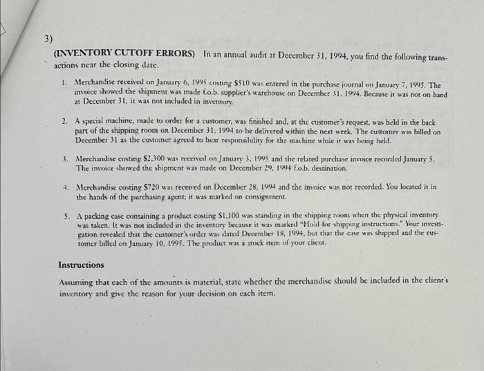  3) (INVENTORY CUTOFF ERRORS) In an annual audit at December 31,1994,