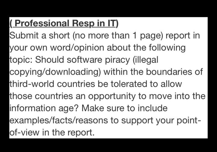  || Professional Resp in IT) Submit a short (no more than