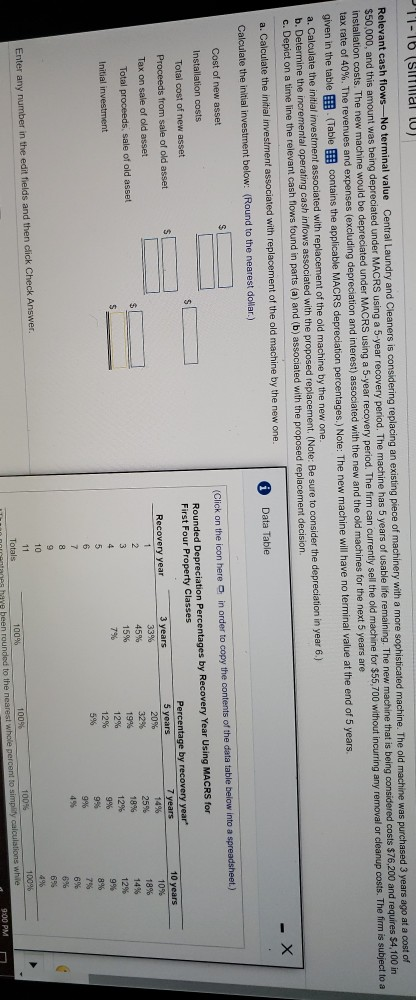 and Cleaners is considering replacing an existing piece of machinery with a