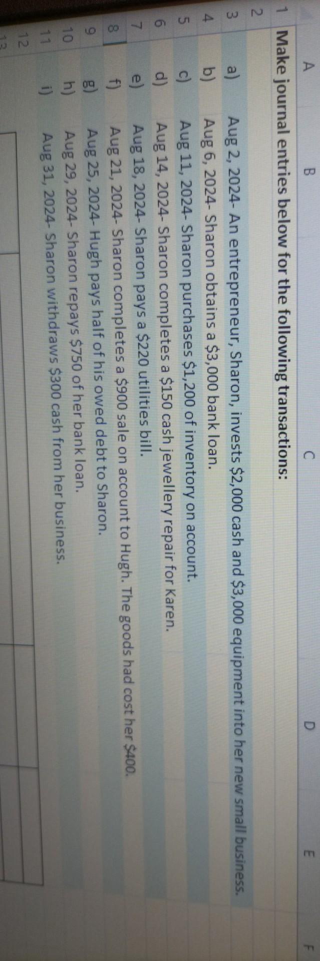 Please make journal entries F A B C E 1 Make