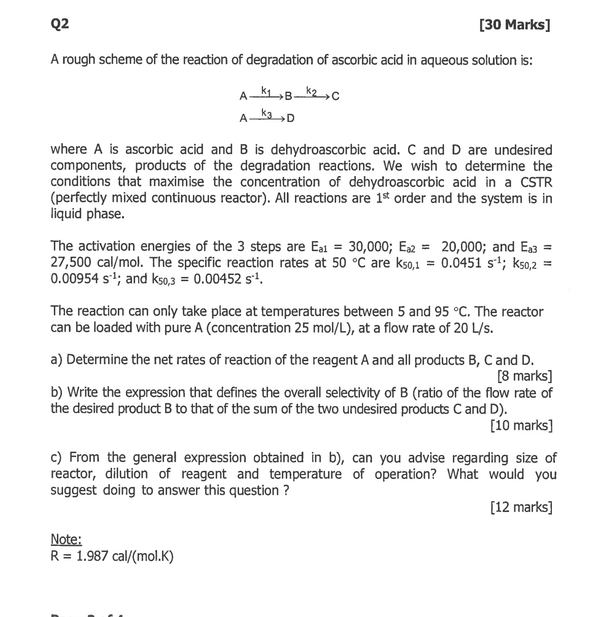  Q2 [30 Marks] A rough scheme of the reaction of degradation