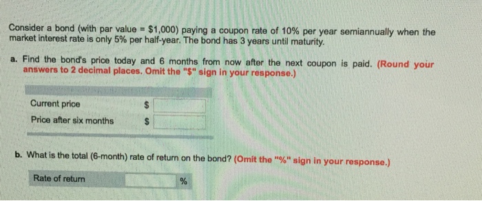  Consider a bond (with par value = $1,000) paying a coupon