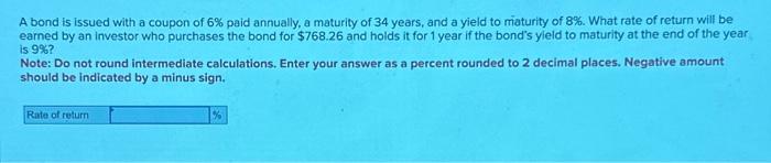 please complete this problem A bond is issued with a coupon of