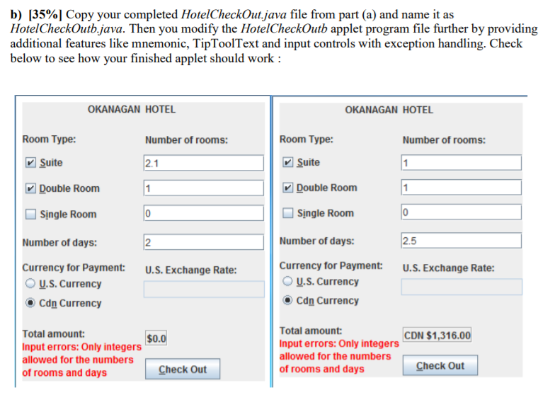 HotelCheckOut.java: import java.awt.*; import java.awt.event.*; import javax.swing.*; public class HotelCheckOut extends