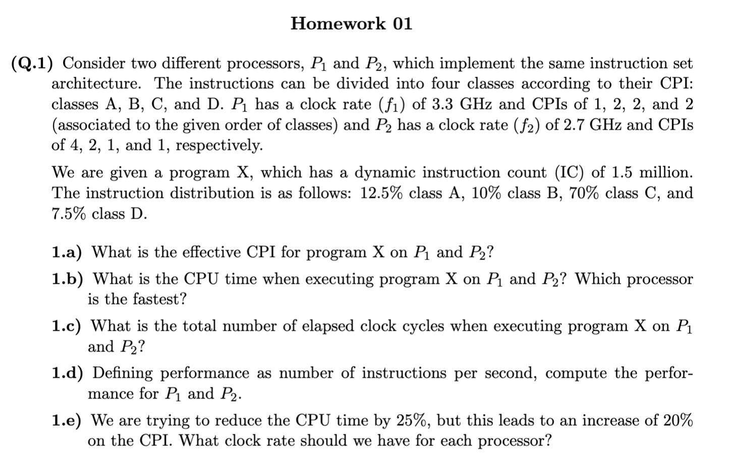  2.1) Consider two different processors, P1 and P2, which implement the