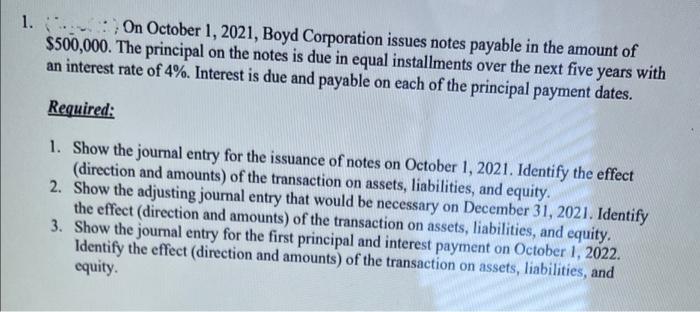  1. :: On October 1, 2021, Boyd Corporation issues notes payable