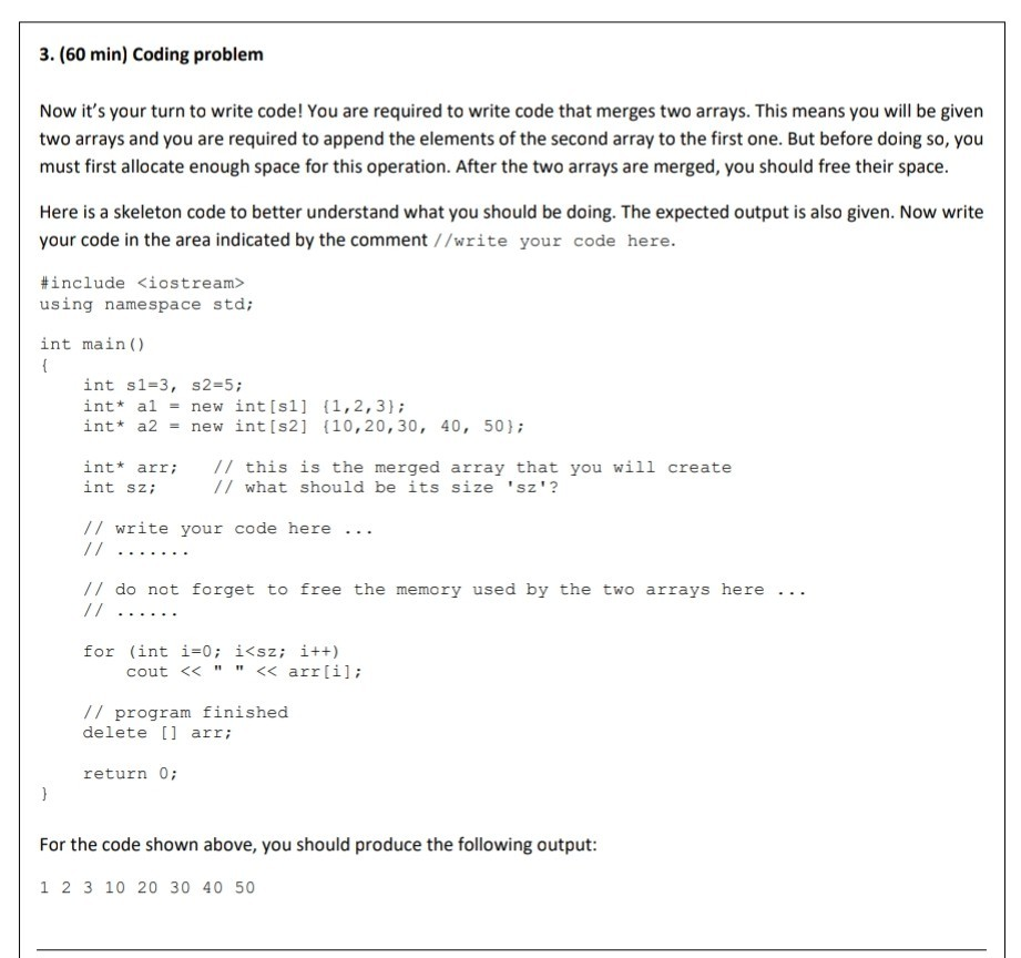 in c++ code 3. (60 min) Coding problem Now it's your