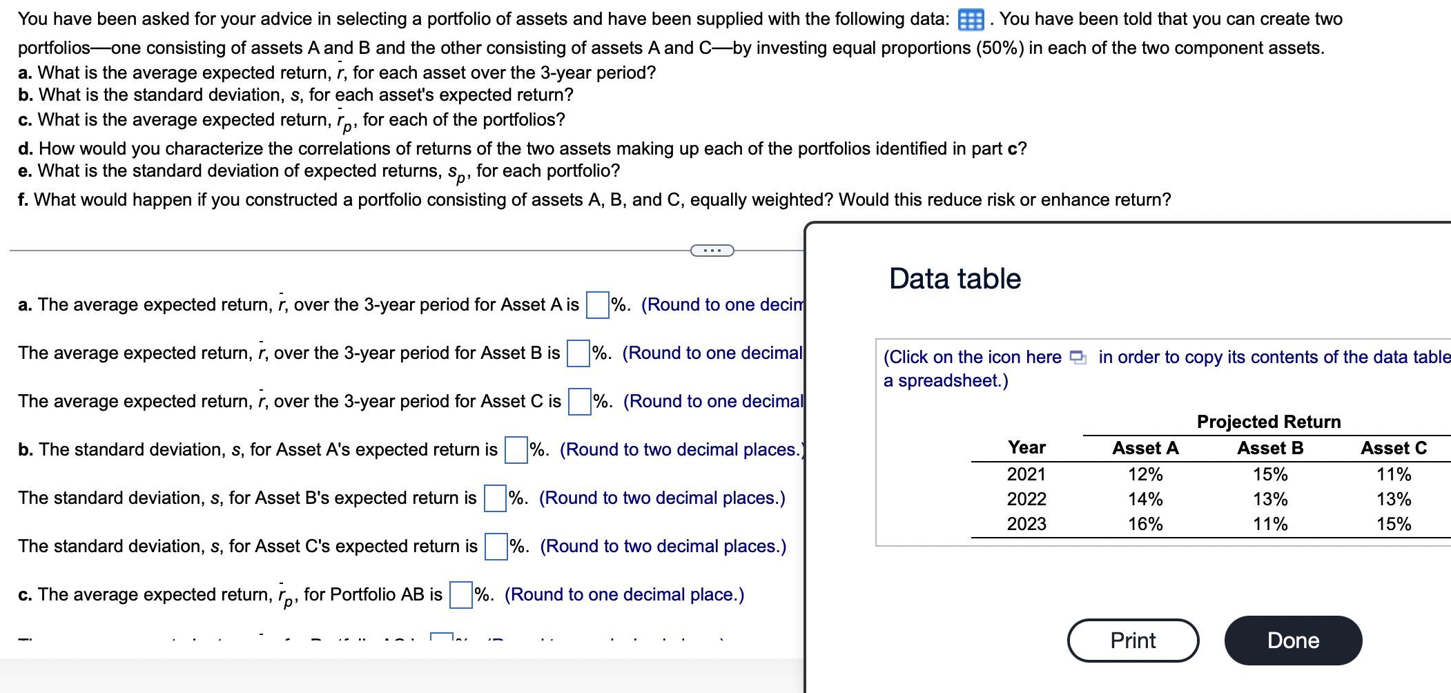 You have been asked for your advice in selecting a portfolio of