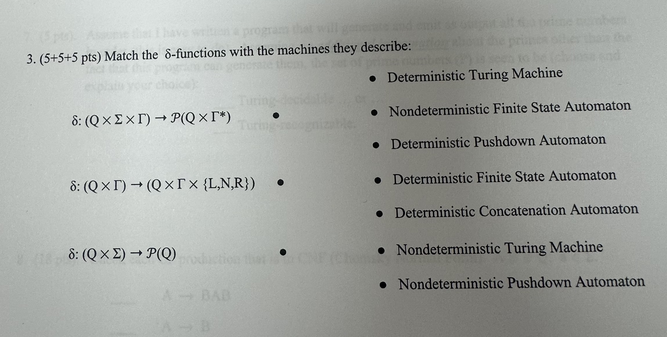  (5+5+5pts) Match the -functions with the machines they describe: Deterministic Turing
