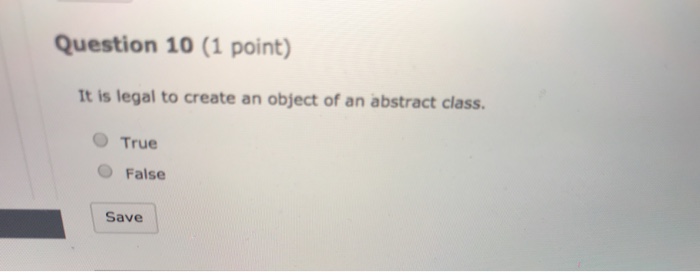 (1 point) Which of the following statements about objects is true? O