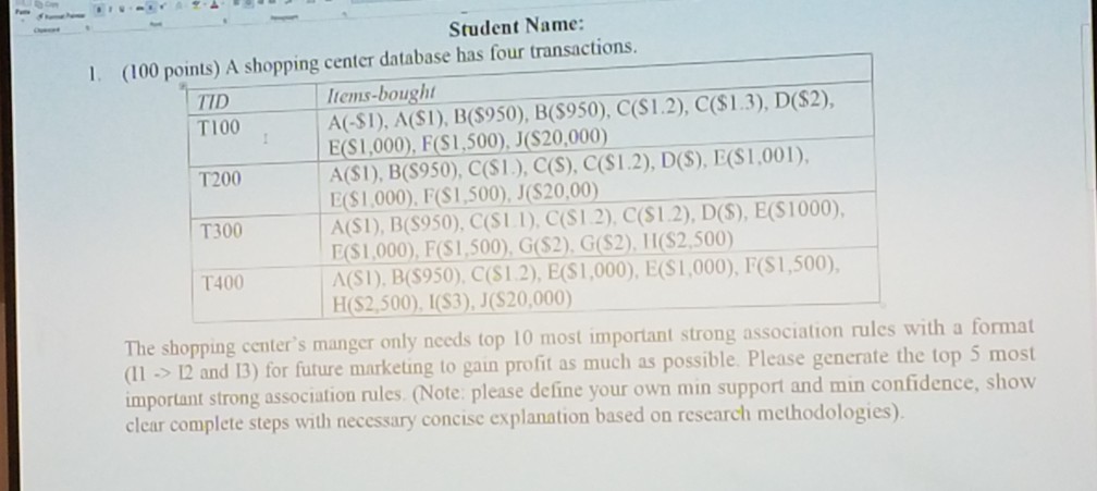  data mining question Student Name: 1. (100 points) A shopping center