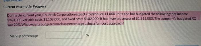  Current Attempt in Progress During the current year, Chudrick Corporation expects