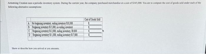  Armstrong Creation ases a periodic inventory system. During the current year,