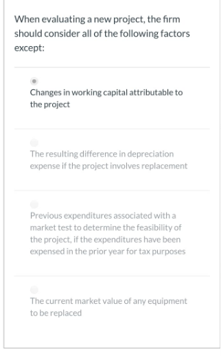  When evaluating a new project, the form should consider all of