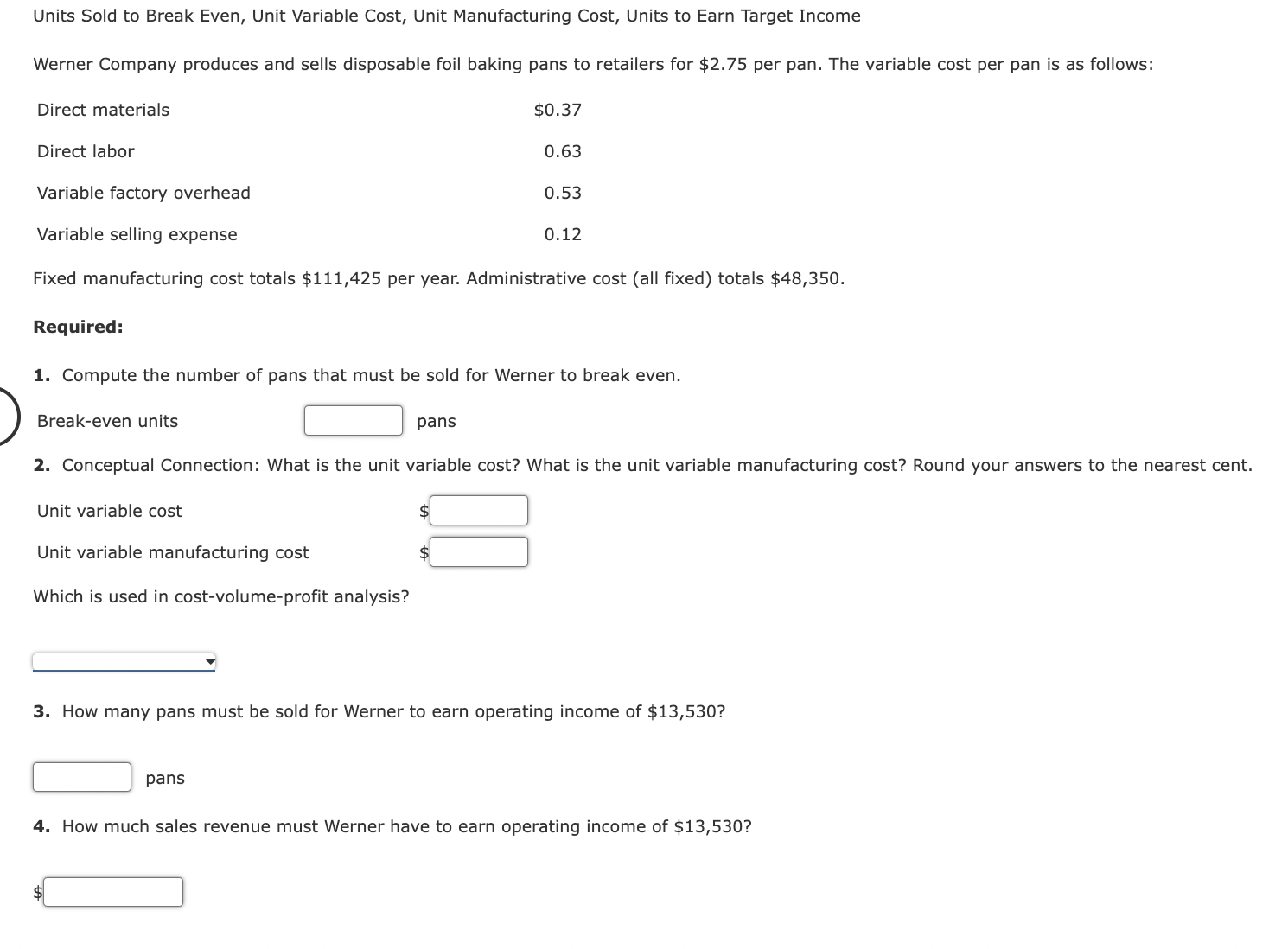  Units Sold to Break Even, Unit Variable Cost, Unit Manufacturing Cost,