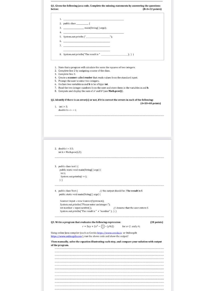  Q1. Given the following java code. Complete the missing statements by