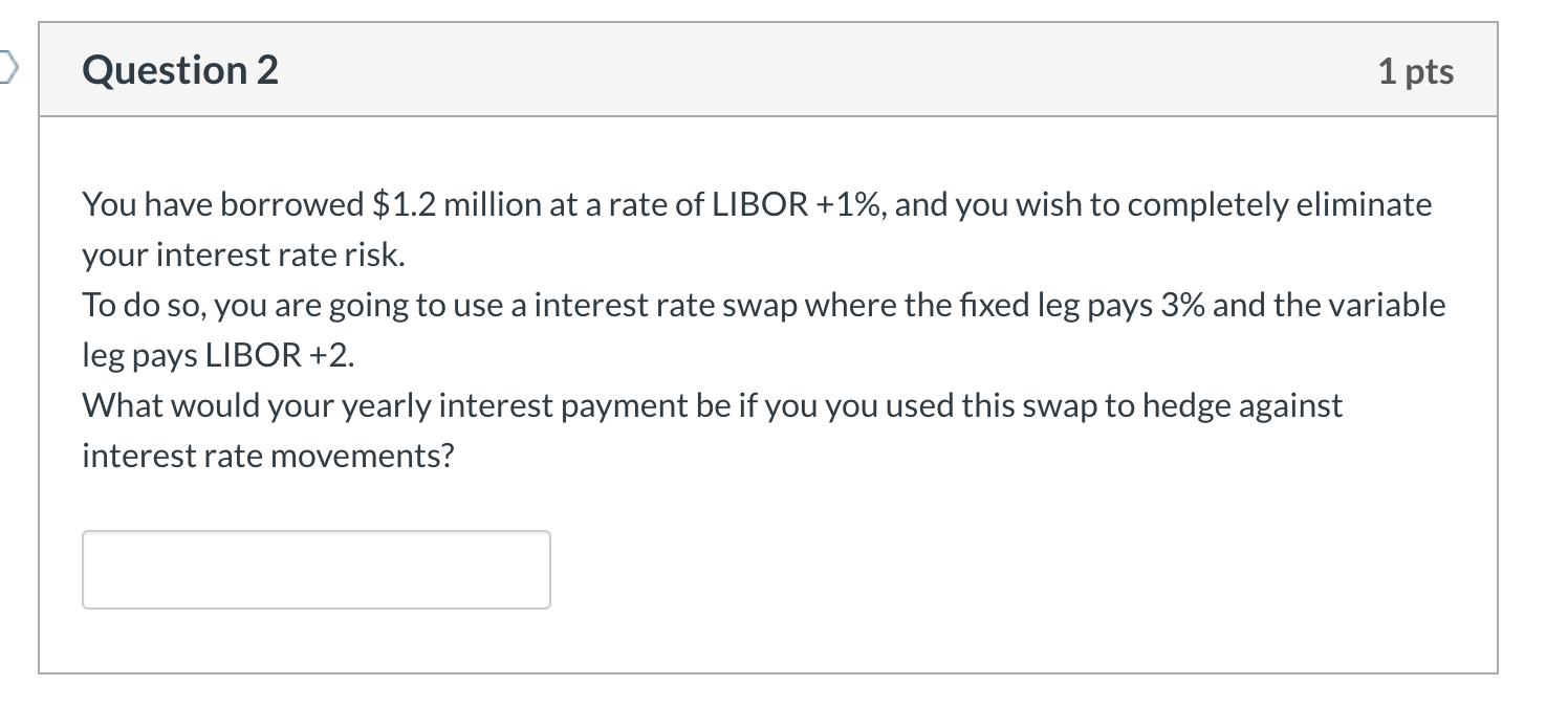 Please show work Question 2 1 pts You have borrowed $1.2 million