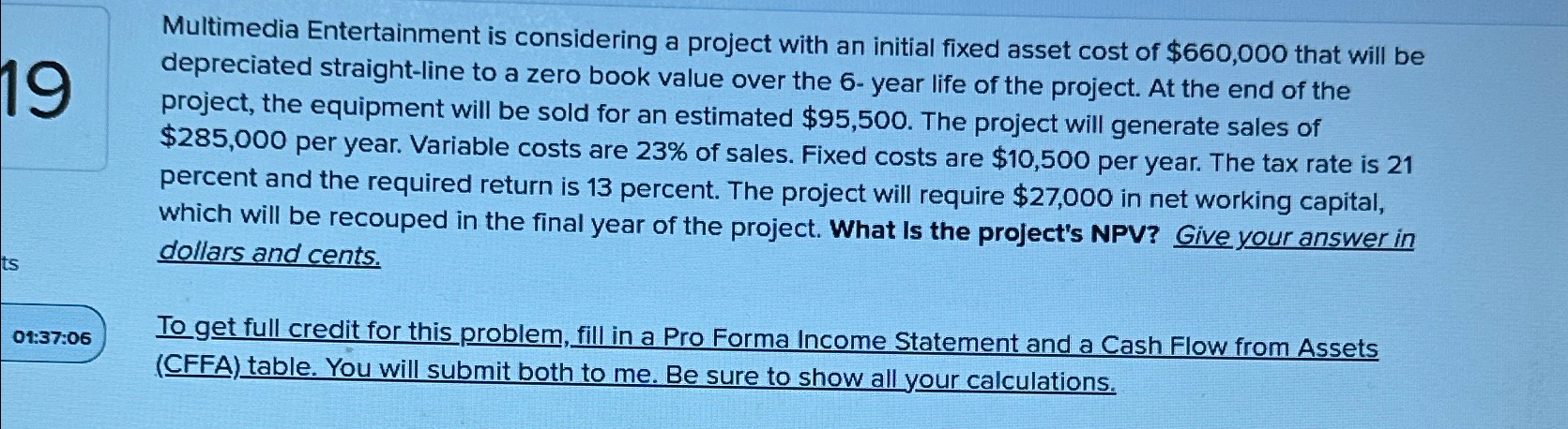  Multimedia Entertainment is considering a project with an initial fixed asset