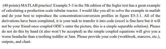  Please provide me with the MATLAB code. It's Che 321 class.