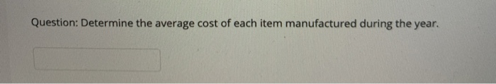 purchases Total manufacturing cost to account for Direct labor cost incurred during