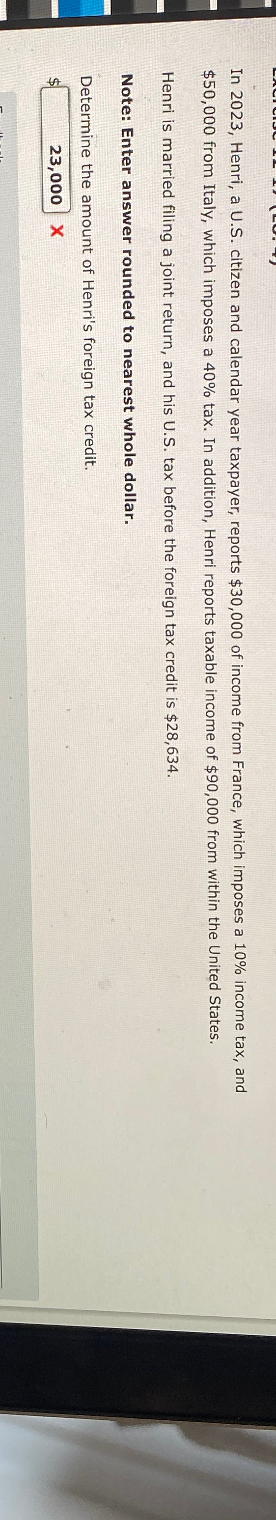  In 2023, Henri, a U.S. citizen and calendar year taxpayer, reports