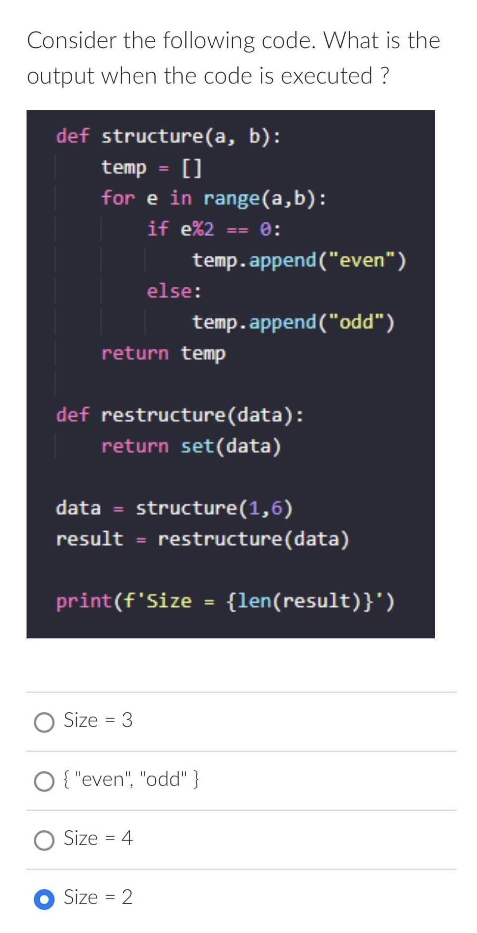  Consider the following code. What is the output when the code