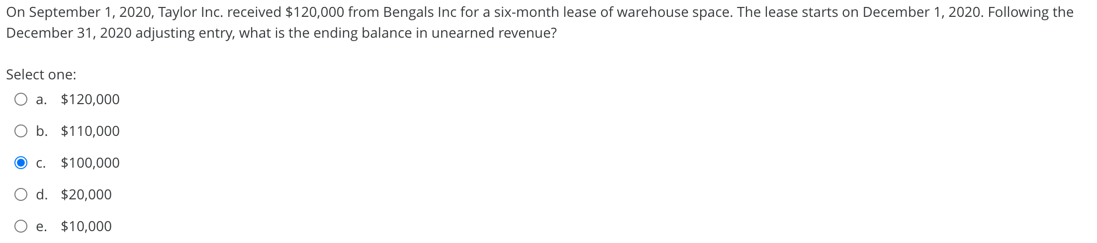  On September 1,2020, Taylor Inc. received $120,000 from Bengals Inc for