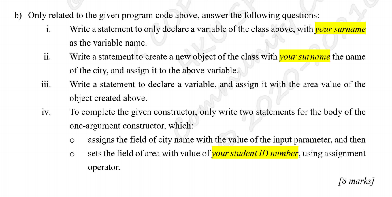 String cName; // name of the city private int cArea; // area