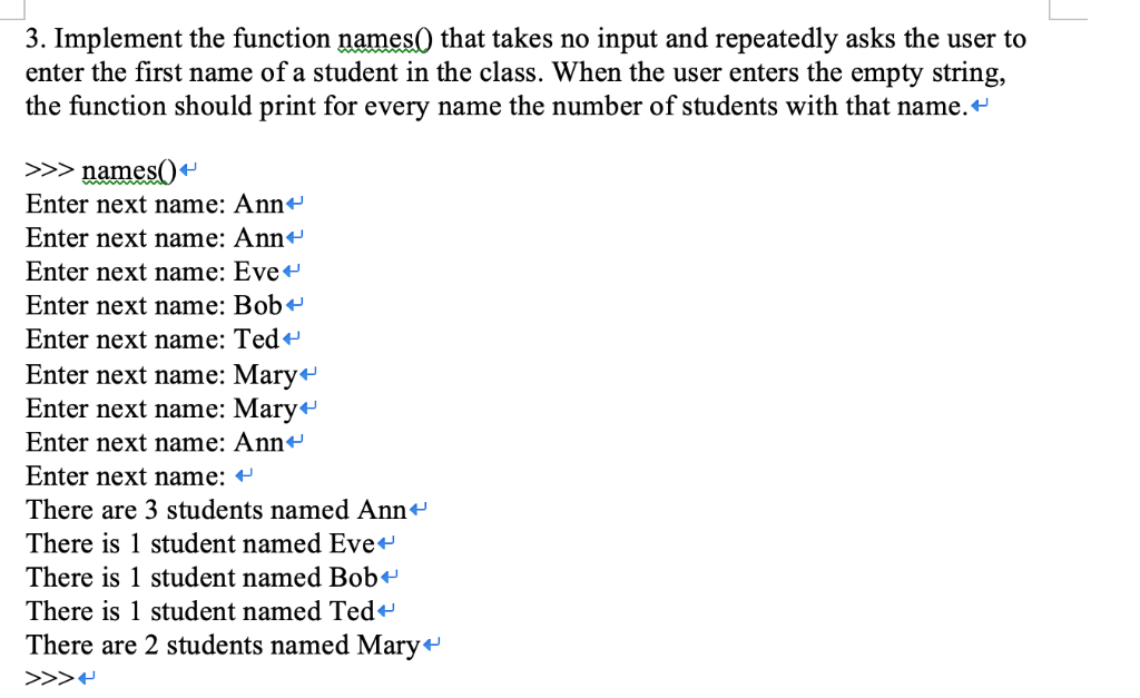  3. Implement the function names0 that takes no input and repeatedly