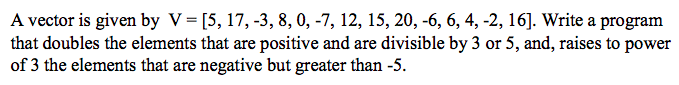 Matlab A vector is given by V = [5, 17, -3, 8,