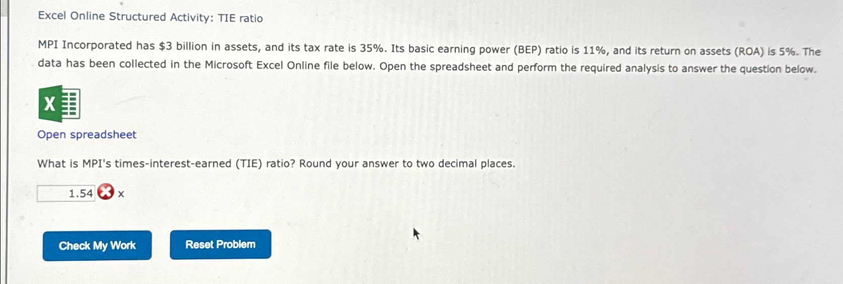  Excel Online Structured Activity: TIE ratio MPI Incorporated has $3 billion