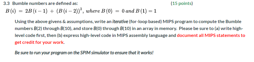 3.3 Bumble numbers are defined as: (15 points) B(i) = 2B