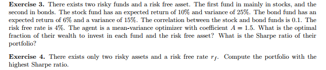  Exercise 3. There exists two risky funds and a risk free