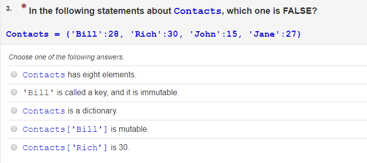 PYTHON PROGRAMMING. PLEASE PROVIDE DETAILED EXPLANATION/SOLUTIONS. 3. In the following statements about
