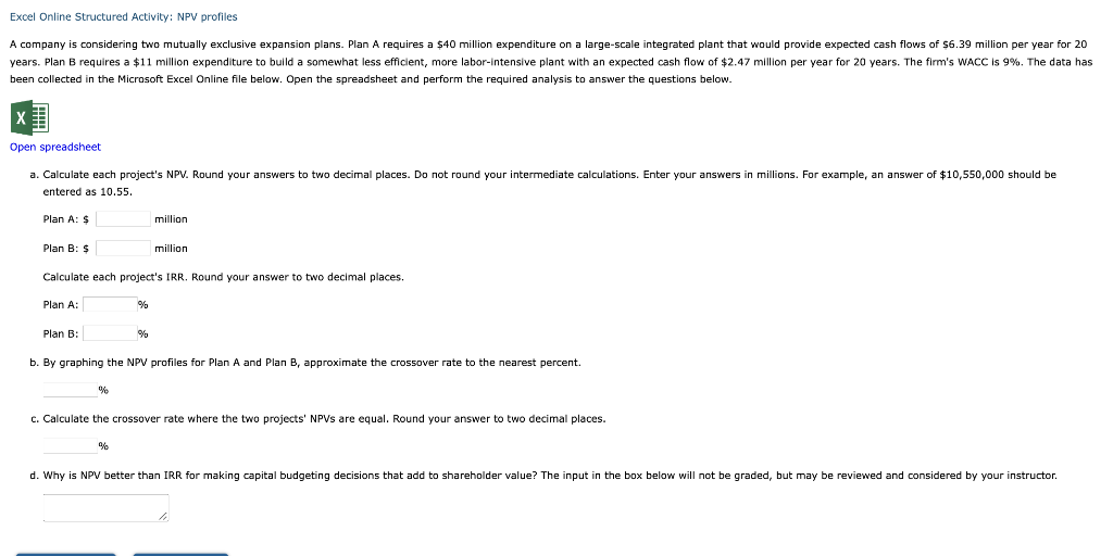  Excel Online Structured Activity: NPV profiles A company is considering two