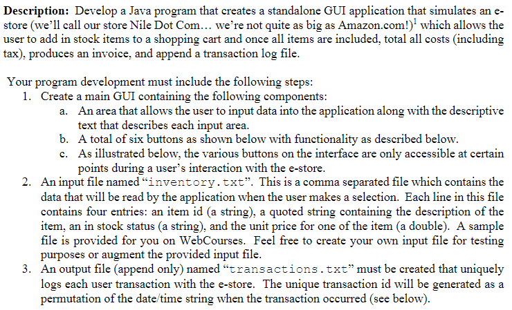  Description: Develop a Java program that creates a standalone GUI application