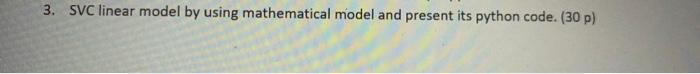  please answer me fast i will rate SVC linear model by